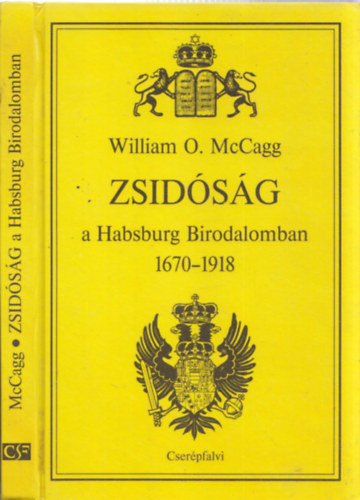 William O. McCagg - Zsid�s�g a Habsburg Birodalomban 1670-1918