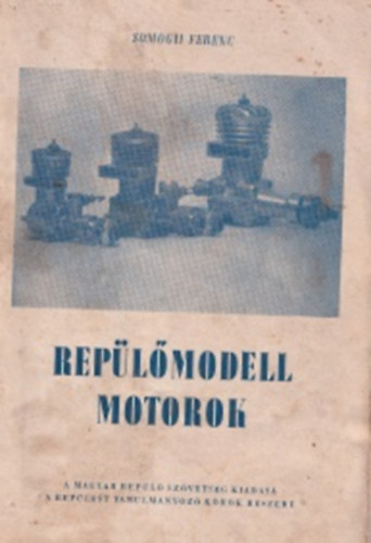Somogyi Ferenc - Replmodell motorok