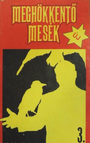 Meghökkentő mesék 3. - 1990
