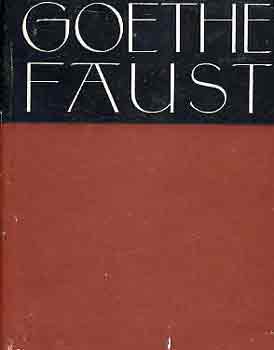 Johann Wolfgang von Goethe - Faust (első rész és ős-Faust)