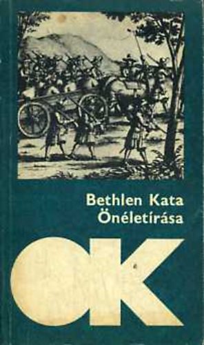 Bethlen Kata - Bethlen Kata �n�let�r�sa (Olcs� k�nyvt�r)