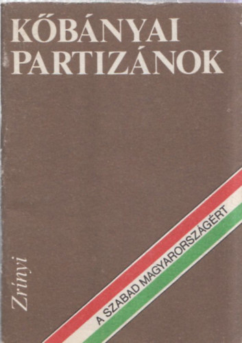 Kacs� Lajos - K�b�nyai partiz�nok