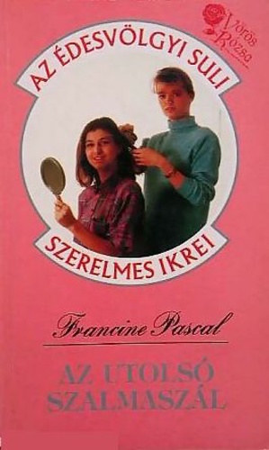 Francine Pascal - Az utols� szalmasz�l