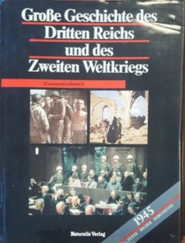 Grosse geschichte des Dritten Reichs und des Zweiten Weltkriegs