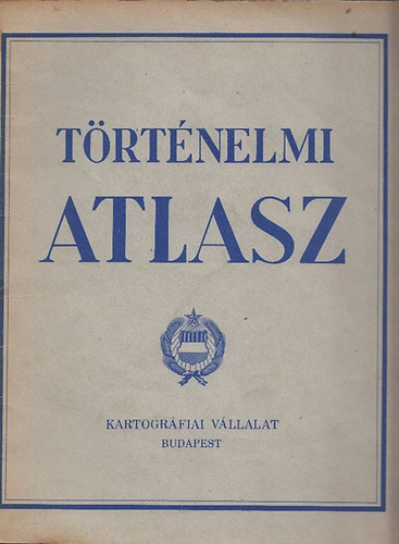 Kartogr�fiai V�llalat - T�rt�nelmi atlasz