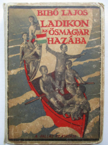Bib� Lajos - Ladikon az �smagyar haz�ba