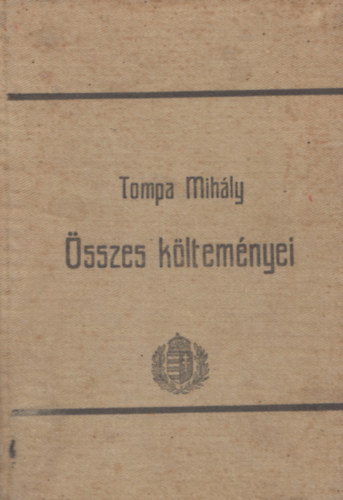 Tompa Mihly - Tompa Mihly sszes kltemnyei