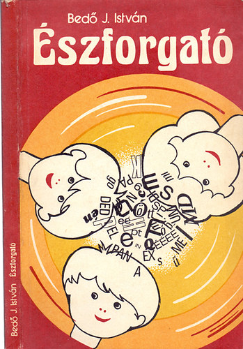 Bedő J. István - Észforgató