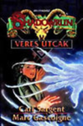 Carl Sargent; Marc Gascoigne - Vres utck- Shadowrun