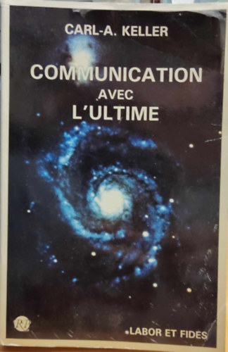 Carl-A. Keller (Albert) - Communication avec l'ultime (Religions en perspective No 1)