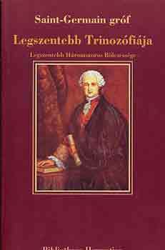 Saint-Ghermain Gr�f - Saint-Germain gr�f legszentebb trinoz�fi�ja