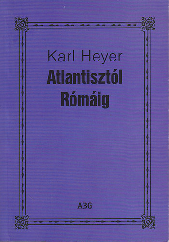 Karl Heyer - Atlantisztl Rmig