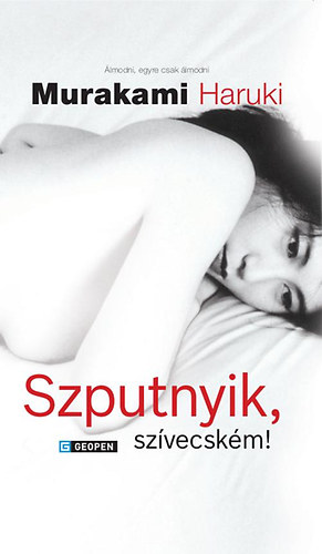 Murakami Haruki - Szputnyik, sz�vecsk�m!