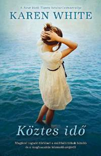 Karen White - K�ztes id�