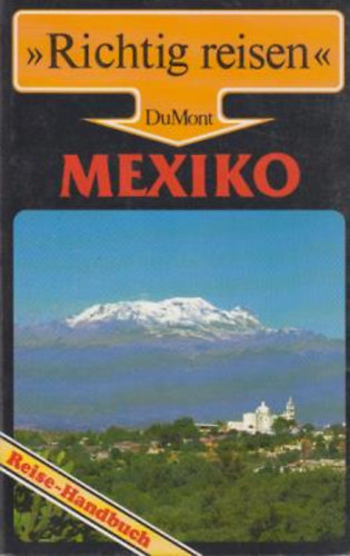 Gerhard Heck-Manfred Wbcke - Mexico  ( Richtig reisen )