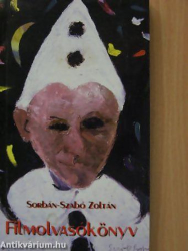 Sorbn-Szab Zoltn - Filmolvasknyv (Film-versek a 100 ves MOZI tiszteletre)