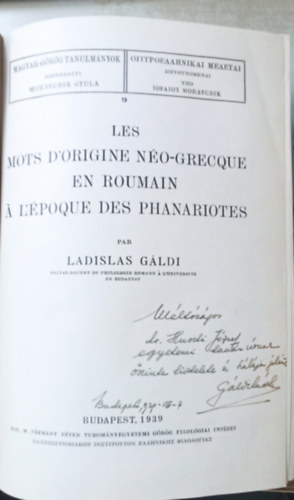 Gyni Mtys Ladislas Gldi - Les mots d'origine no-grecque en roumain a l'poque des Phanariotes + A magyar nyelv grg feljegyzses szrvnyemlkei (2 m egybektve) - Mindkett dediklt