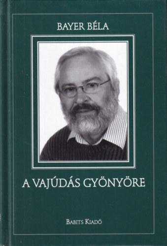 Bayer Béla - Vajúdás gyönyöre