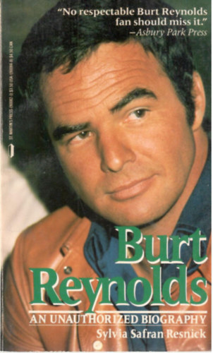 Sylvia Safran Resnick - Burt Reynolds: An unauthorized biography