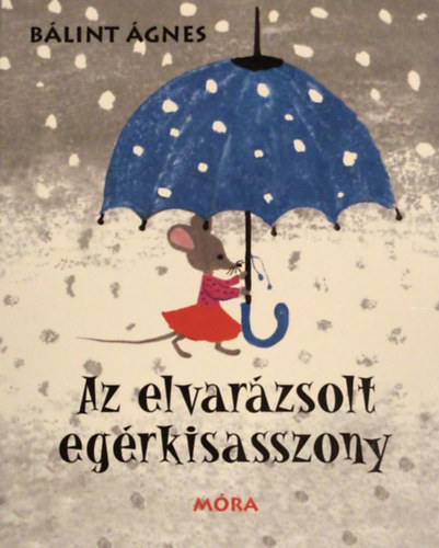 Blint gnes - Az elvarzsolt egrkisasszony