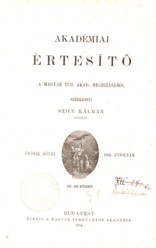 Szily Klmn  (szerk.) - Akadmiai rtest V. ktet 1894. vfolyam 49-60. fzet