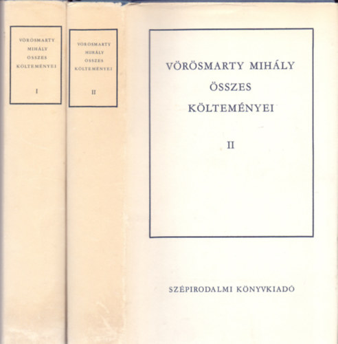 Martink� Andr�s  V�r�smarty Mih�ly (szerk.) - V�r�smarty Mih�ly �sszes k�ltem�nyei I-II.