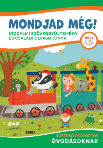 Bereczkin Zluszki Anna, Szinger Veronika Galuska Lszl Pl - Mondjad mg! - irodalmi szveggyjtemny s csaldi olvasknyv