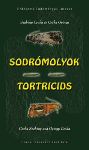Cska Gyrgy Szabky Csaba - Sodrmolyok - Tortricids