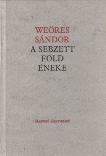 Weres Sndor - A sebzett fld neke