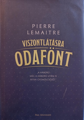 Pierre Lemaitre - Viszontl�t�sra odaf�nt