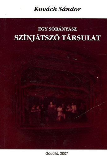 Kovch Sndor - Egy sbnysz sznjtsz trsulat