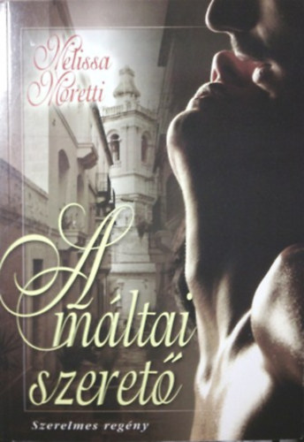Melissa Moretti - A mltai szeret