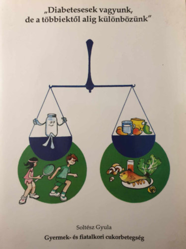 Solt�sz Gyula - Gyermek- �s fiatalkori cukorbetegs�g