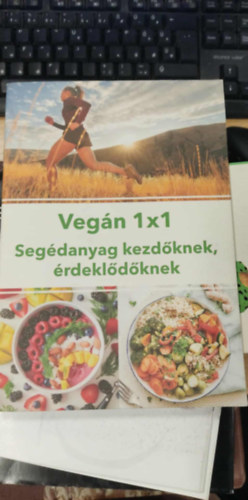 Vegán 1x1 - Segédanyag kezdőknek érdeklődőknek