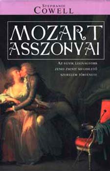 Stephanie Cowell - Mozart asszonyai