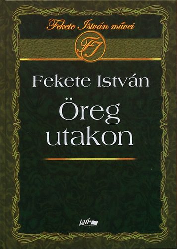 Fekete Istvn - reg utakon