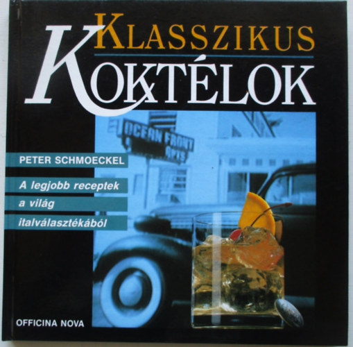 Peter Schmoeckel - Klasszikus kokt�lok