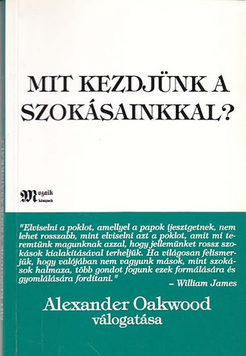 Alexander Oakwood - Mit kezdjnk a szoksainkkal?