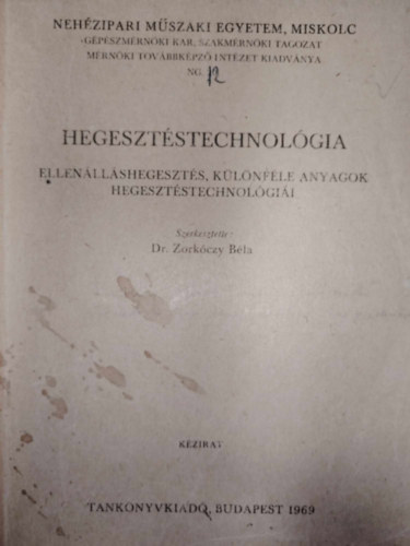 Dr. Zork�czy B�la - Hegeszt�stechnol�gia