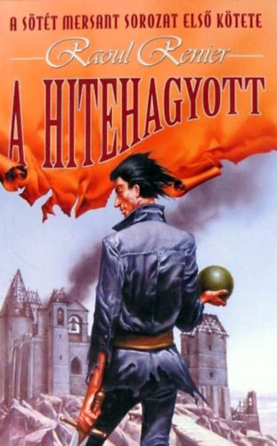Raoul Renier - A hitehagyott