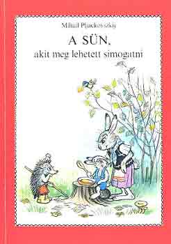 Mihail Pljackovszkij - A S�n, akit meg lehetett simogatni