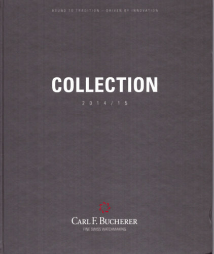 Nincs feltntetve - Carl F. Bucherer Collection 2014/2015 (rakatalgus)