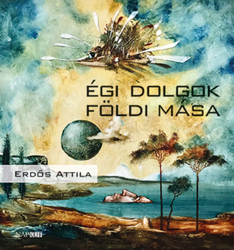 Erds Attila - gi dolgok fldi msa