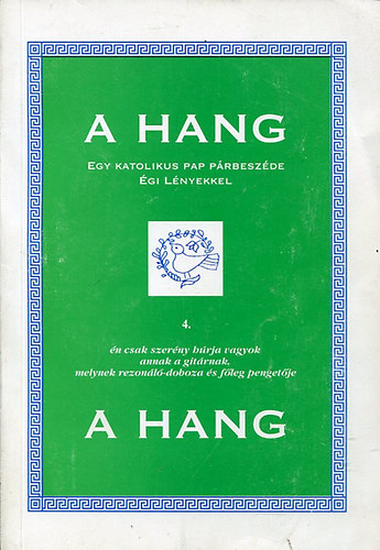 Dombi Ferenc - A hang - Egy katolikus pap p�rbesz�de �gi l�nyekkel 4.