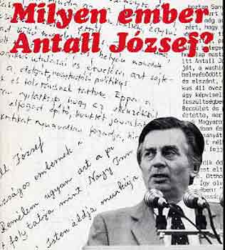 Horv�th K. J�zsef - Milyen ember Antall J�zsef?