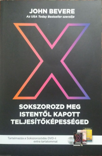 John Bevere - X - Sokszorozd meg Istentl kapott teljestkpessged