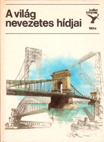 Jasinszky Istvn Dr. - A vilg nevezetes hdjai (Kolibri knyvek)