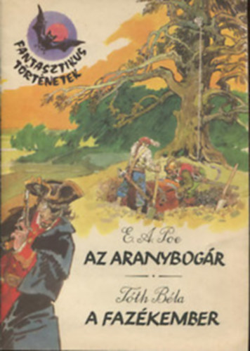 Tth Bla Edgar Allan Poe - Az aranybogr - A fazkember (Rajzolta Zrd Ern)- kpregny