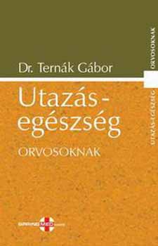 Dr. Tern�k G�bor - Utaz�s-eg�szs�g orvosoknak