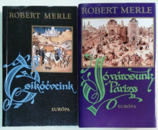 Robert Merle - J vrosunk, Prizs + Csikveink
